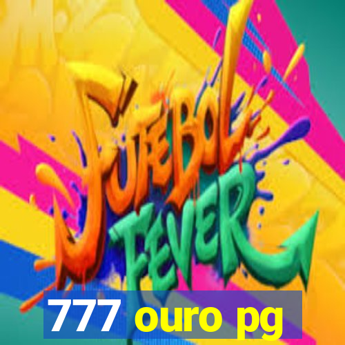 777 ouro pg